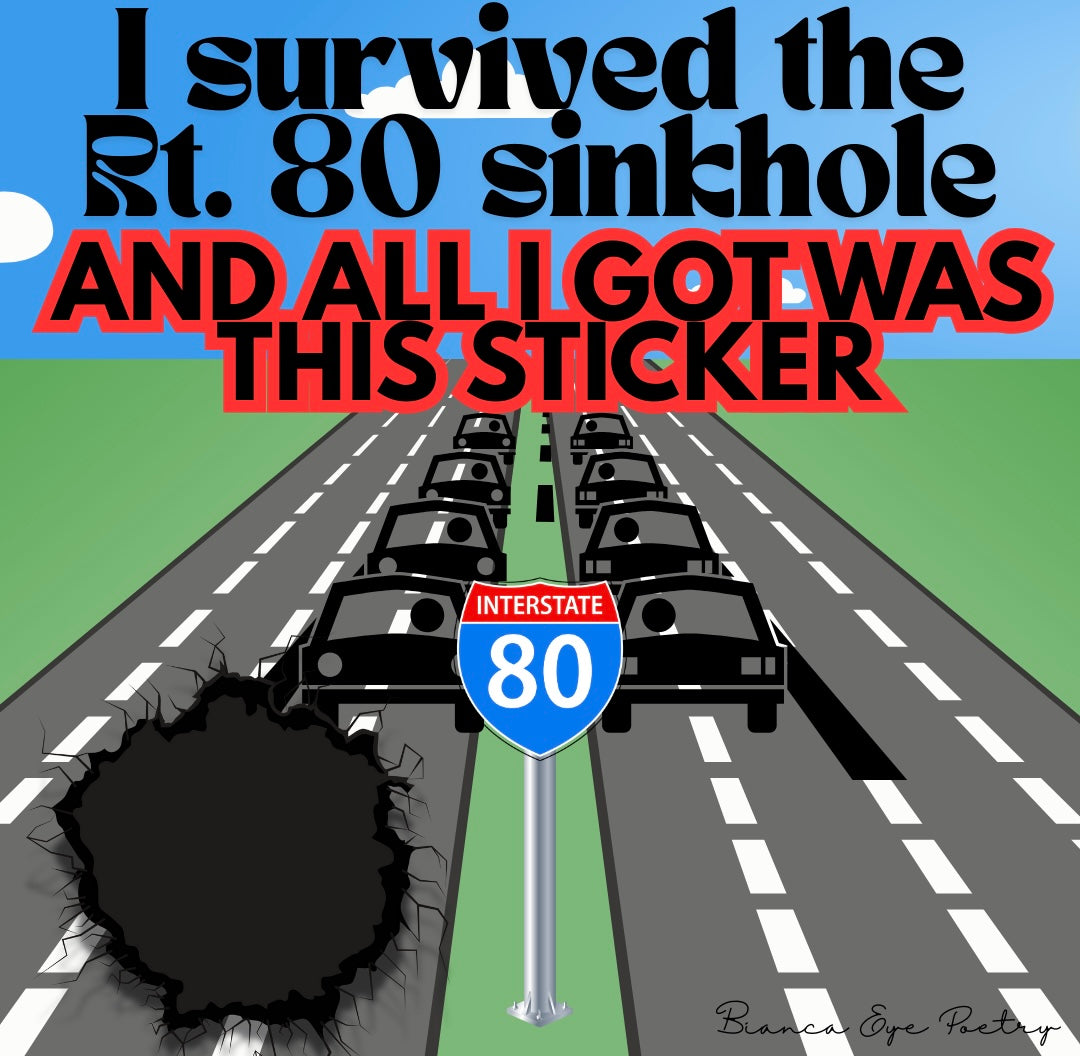I Survived the Rt. 80 Sinkhole (And All I Got Was This Sticker)