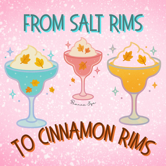 From Salt Rims to Cinnamon Rims Sticker β¨πΉπ