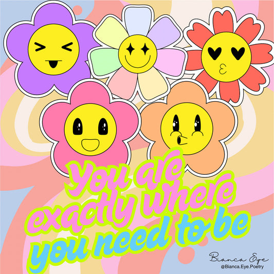 “You Are Exactly Where You Need to Be” Sticker