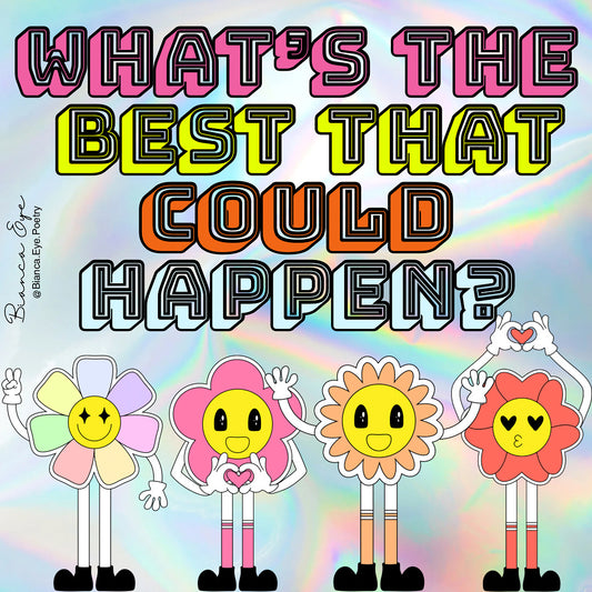 “What’s the Best That Could Happen?” Sticker
